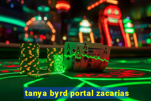 tanya byrd portal zacarias